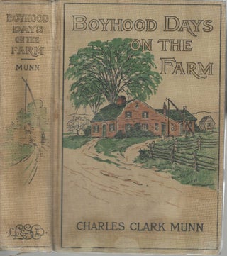 Item #2228 Boyhood Days on the Farm. Charles Clark Munn