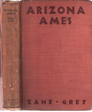Item #2229 Arizona Ames. Pearl Zane Grey