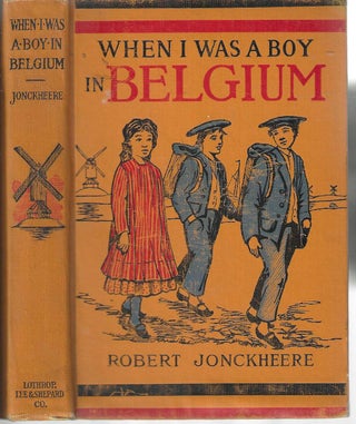 Item #2235 When I Was a Boy in Belgium. A. Robert Jonckheere