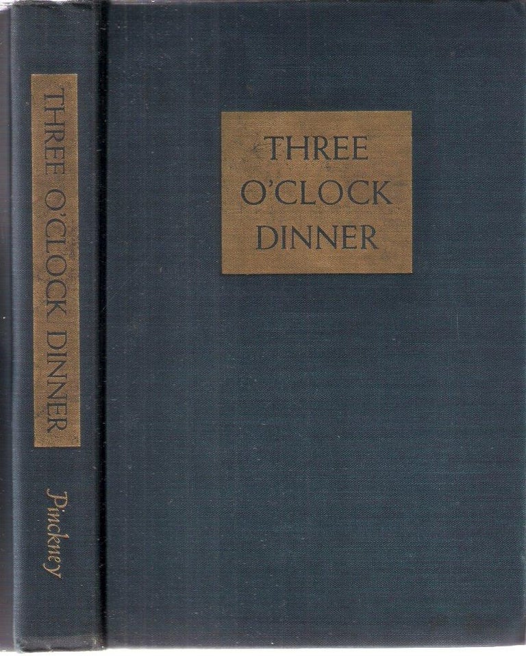 Item #2287 Three O'Clock Dinner. Josephine Pinckney.