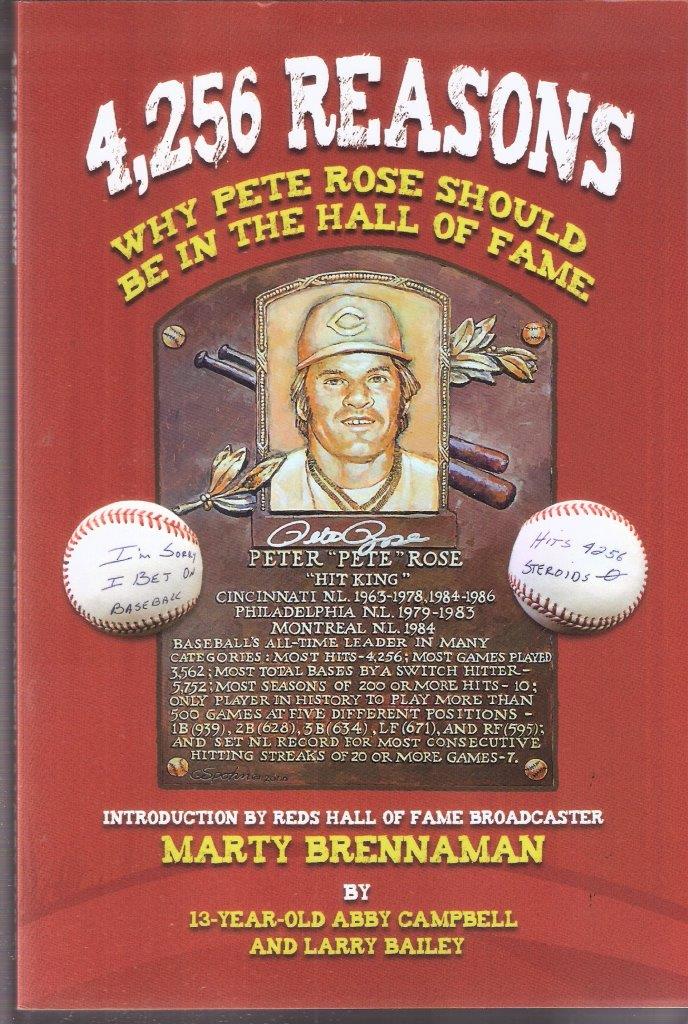 4,256 Reasons Why Pete Rose Should Be In the Hall of Fame by Abby Campbell,  Larry Bailey on Black's Bookshop
