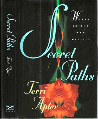 Item #2346 Secret Paths: Women in the New Midlife. Terri Apter