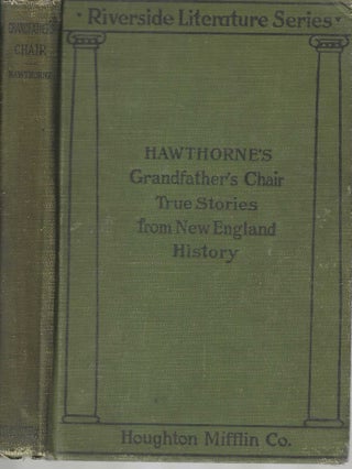 Item #2365 Grandfather's Chair: True Stories from New England History 1620-1803; Riverside...