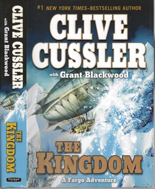Item #2838 The Kingdom A Fargo Adventure #3. Clive Cussler, Grant Blackwood, 1931 - 2020