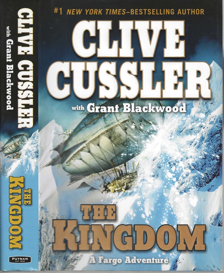 Item #2838 The Kingdom A Fargo Adventure #3. Clive Cussler, Grant Blackwood, 1931 - 2020.