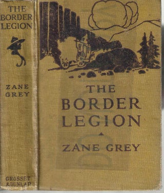Item #3105 The Border Legion. Pearl Zane Grey