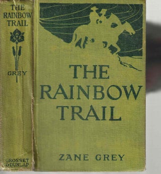 Item #3107 The Rainbow Trail. Pearl Zane Grey