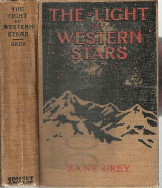 Item #3113 The Light of the Western Stars (#1). Pearl Zane Grey