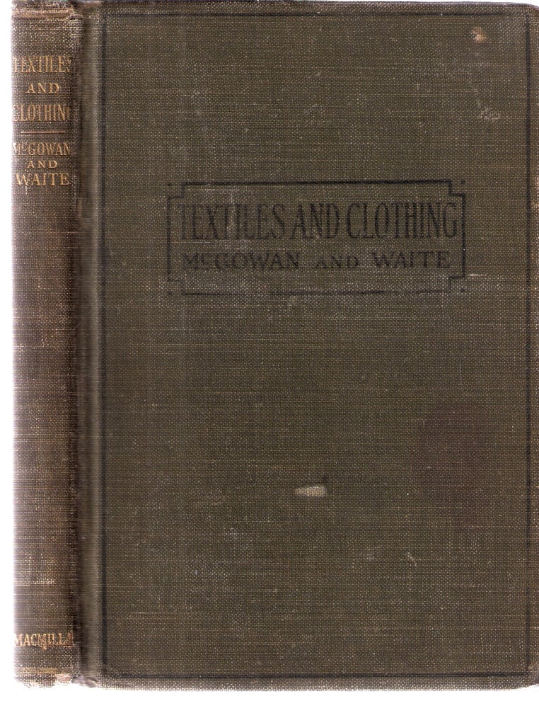 Item #3218 Textiles and Clothing. McGowan, Waite.
