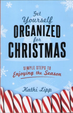 Item #3681 Get Yourself Organized for Christmas. Kathi Lipp