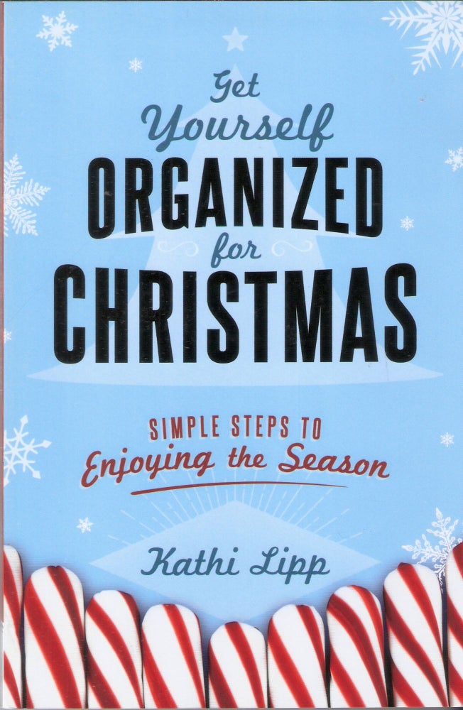 Item #3681 Get Yourself Organized for Christmas. Kathi Lipp.