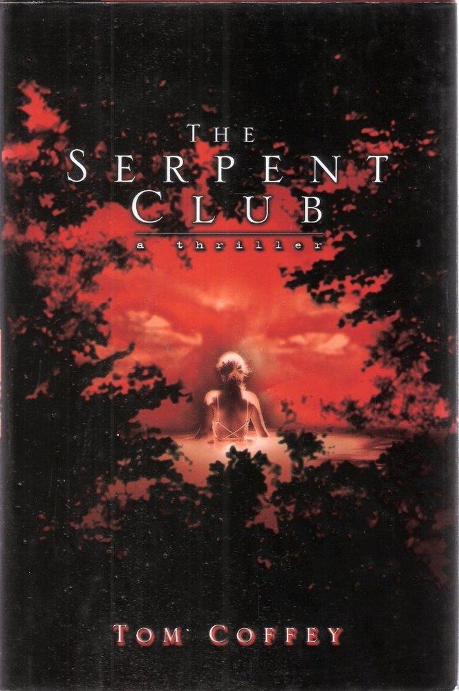 Item #3942 The Serpent Club. Tom Coffey.
