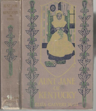 Item #4352 Aunt Jane of Kentucky. Eliza Calvert Hall