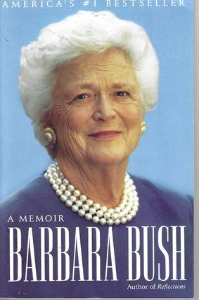 Item #4353 Barbara Bush; A Memoir. Barbara Bush