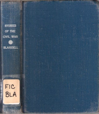 Item #4515 Stories of the Civil War; Adapted for Supplementary Reading. Albert F. Blaisdell