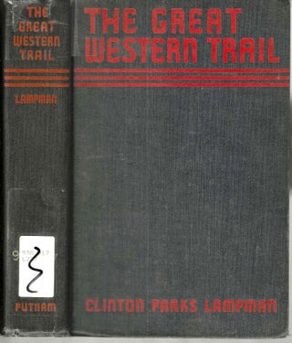 Item #4689 The Great Western Trail. Clinton Parks Lampman