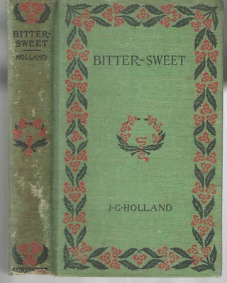 Item #4693 Bitter-sweet. J. G. Holland