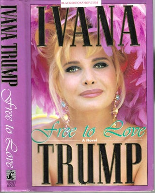 Item #4734 Free to Love. Ivana Trump