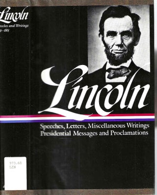 Item #4771 Abraham Lincoln: Speeches and Writings 1859-1865 Speeches, Letter, and Miscellaneous...