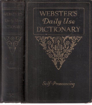 Item #4850 Webster's Daily Use Dictionary: Self-Pronouncing. Noah Webster