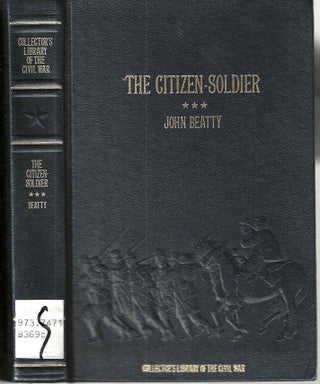 Item #4915 The Citizen-Soldier or, Memoirs of a Volunteer (Collector's Library of the Civil War)....