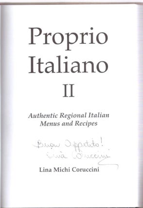 Proprio Italiano II: Authentic Regional Italian Menus and Recipes