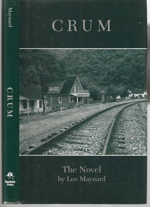 Item #5159 Crum: The Novel. Lee Maynard