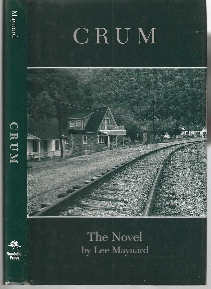 Item #5159 Crum: The Novel. Lee Maynard.