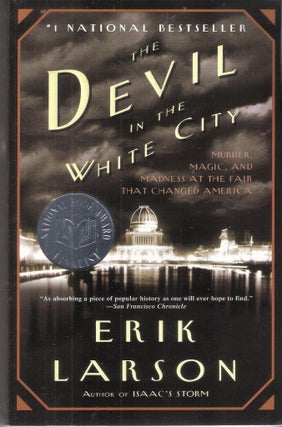Item #5197 The Devil in the White City. Erik Larson
