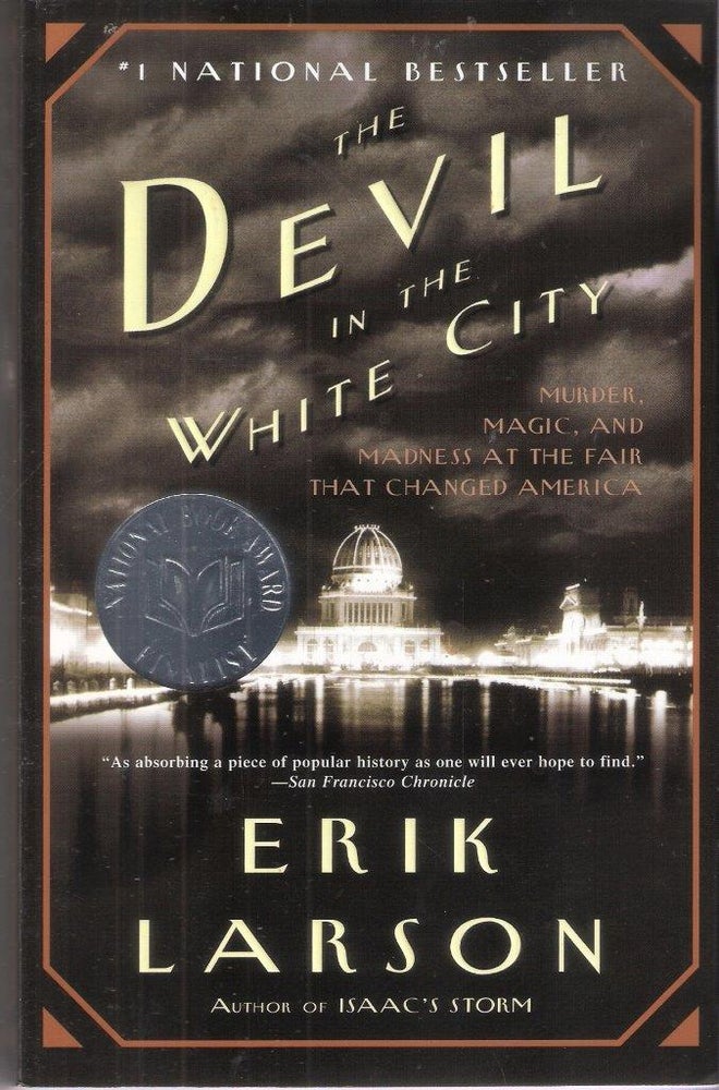 Item #5197 The Devil in the White City. Erik Larson.