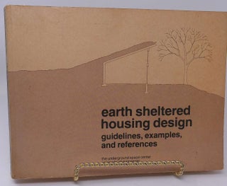 Item #5272 Earth Sheltered Housing Design: Guidelines, Examples, and References. University of MN