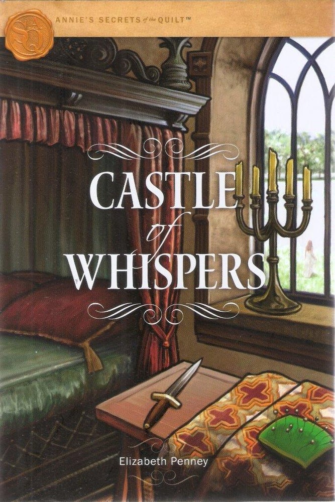 Item #5421 Castle Of Whispers (Annie's Secrets of the Quilt). Elizabeth Penney.