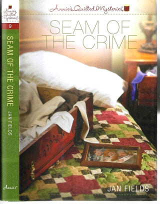 Item #5422 Seam Of The Crime(Annie's Quilted Mystery #9); Annie's Secrets of the Quilt -9. Jan...