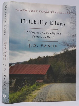 Hillbilly Elegy: A Memoir of a Family and Culture in Crisis; A Memoir of a Family and Culture in. J. D Vance.