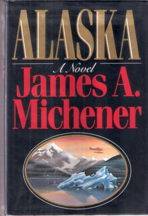 Item #6267 Alaska. James A. Michener