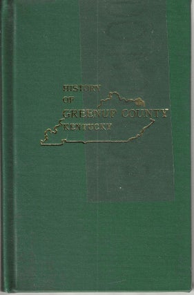 Item #63 History of Greenup County Kentucky. Nina Mitchell Biggs, Mabel Lee Mackoy