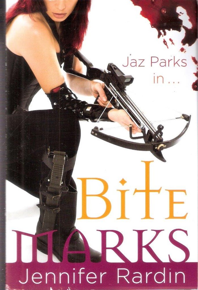 Item #6544 Bite Marks; A Jaz Parks Novel #6. Jennifer Rardin.