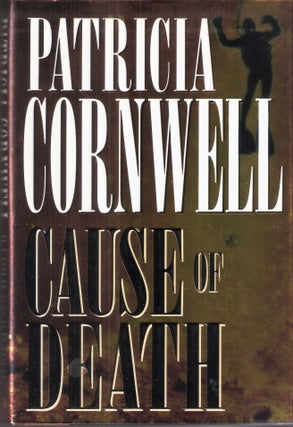 Item #7066 Cause of Death (Scarpetta #7). Patricia Daniels Cornwell