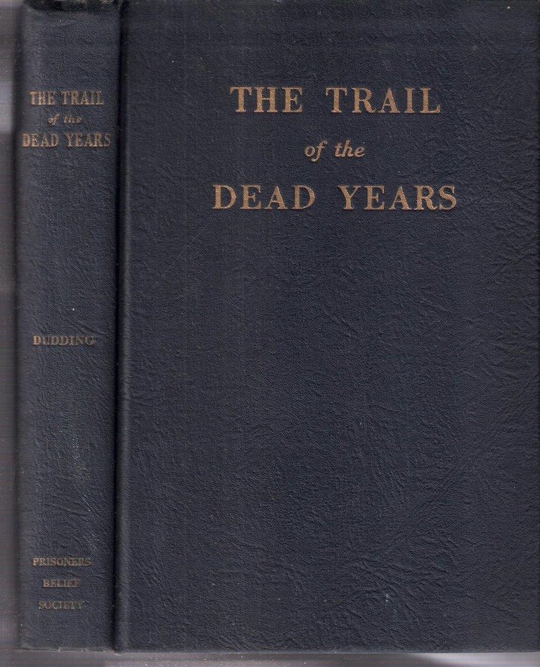 Item #71 The Trail of the Dead Years. Earl Ellicott Dudding.