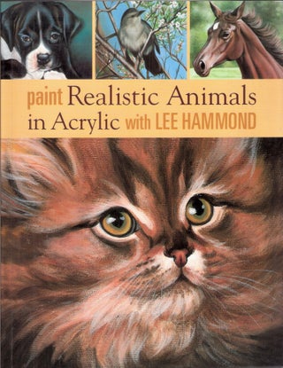 Item #7224 Paint Realistic Animals in Acrylic. Lee Hammond