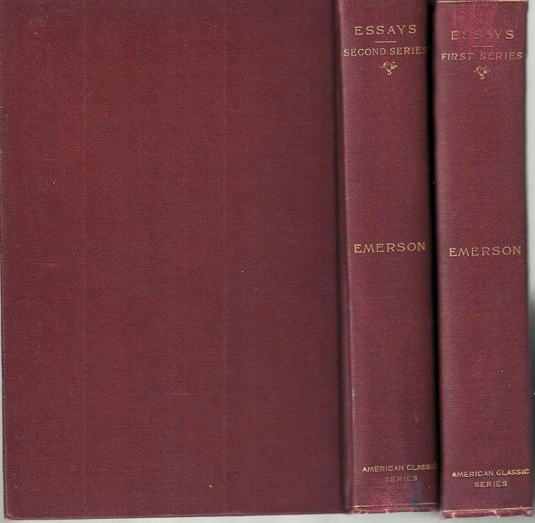 Item #76 Essays, First Series and Second Series (2 Vol. Set). R. W. Emerson.