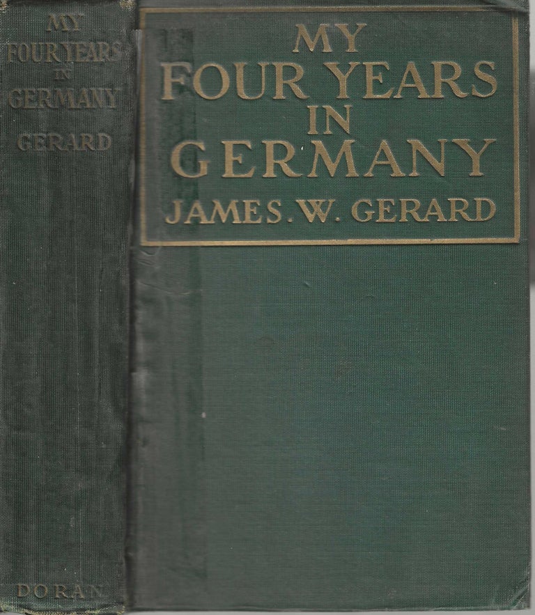 Item #7623 My Four Years In Germany. James Gerard.