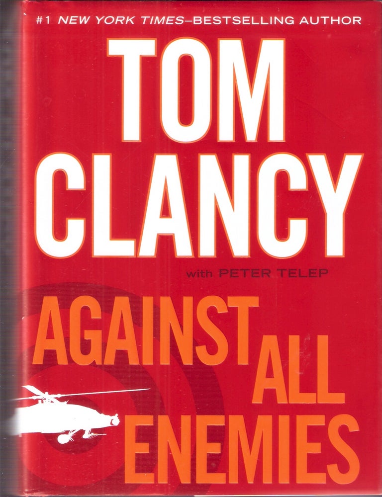 Item #7709 Against All Enemies (Max Moore #1). Tom Clancy, Peter Telep.