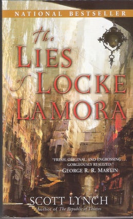 Item #7929 The Lies of Locke Lamora (Gentlemen Bastard #1). Scott Lynch