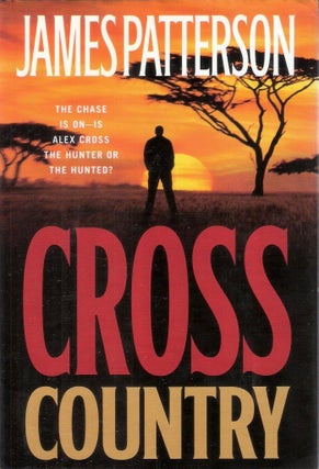 Item #8697 Cross Country; Alex Cross #14. James Patterson