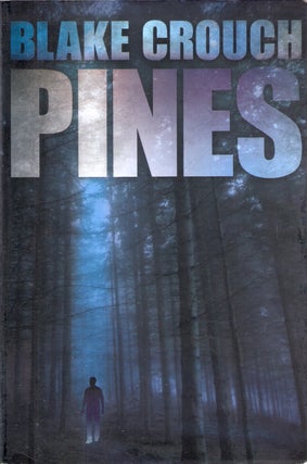 Item #8714 Pines (Wayward Pines #1). Blake Crouch