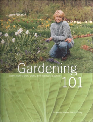 Item #9306 Gardening 101: Learn How to Plan, Plant, and Maintain a Garden. Martha Stewart