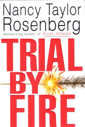 Item #9568 Trial by Fire. Nancy Taylor Rosenburg