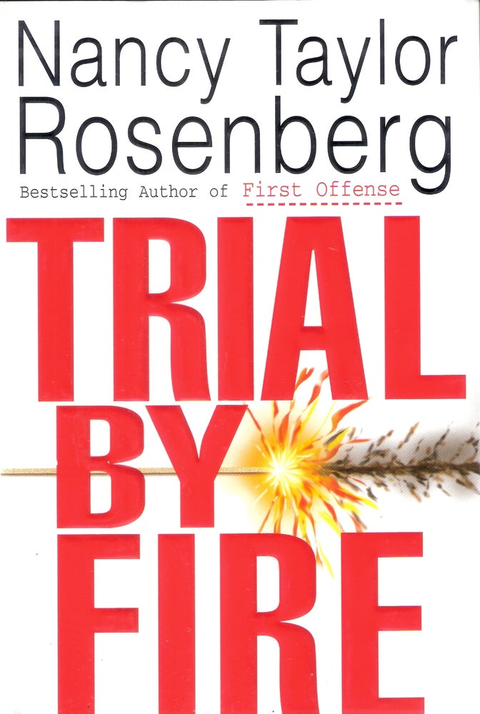 Item #9568 Trial by Fire. Nancy Taylor Rosenburg.